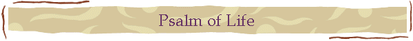 Psalm of Life