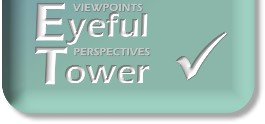 EYEFUL TOWER: Viewpoints, Perspectives, Philosophies & Musings.